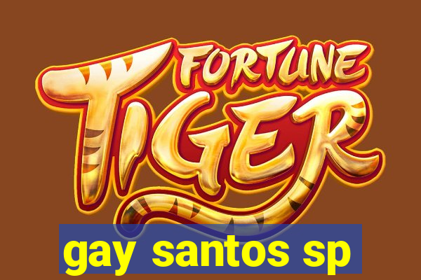 gay santos sp